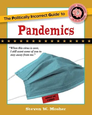 Politicky nekorektný sprievodca pandémiami - The Politically Incorrect Guide to Pandemics
