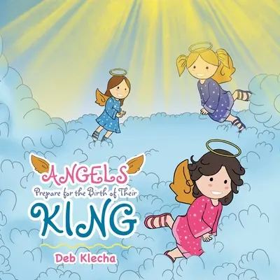 Anjeli sa pripravujú na narodenie svojho kráľa - Angels Prepare for the Birth of Their King