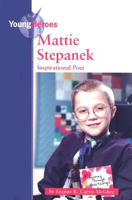 Mattie Stepanek: Inšpiratívny básnik - Mattie Stepanek: Inspirational Poet
