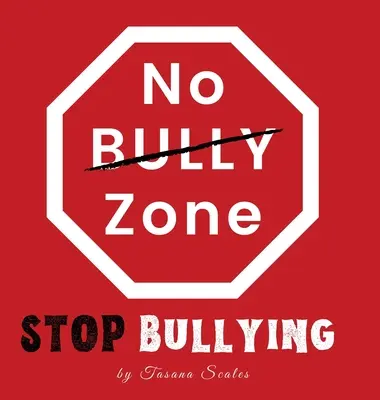 Zóna bez šikany Zastavte šikanovanie - No Bully Zone Stop Bullying