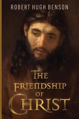 Kristovo priateľstvo - The Friendship of Christ