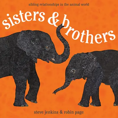 Sestry a bratia: Súrodenecké vzťahy vo svete zvierat - Sisters & Brothers: Sibling Relationships in the Animal World