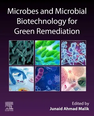 Mikróby a mikrobiálna biotechnológia pre ekologickú sanáciu - Microbes and Microbial Biotechnology for Green Remediation