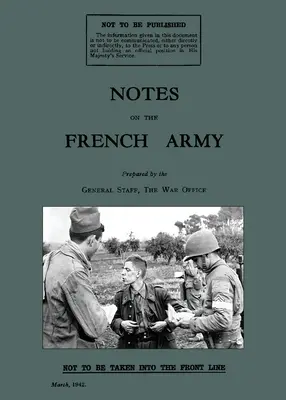 Poznámky o francúzskej armáde 1942: Príručka britského vojenského úradu z 2. svetovej vojny - Notes on the French Army 1942: A WW2 British War Office Handbook