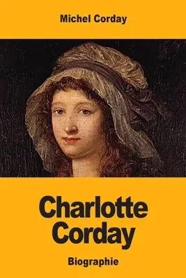 Charlotte Cordayová - Charlotte Corday