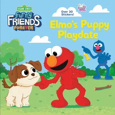 Chlpatí priatelia navždy: (Sesame Street) - Furry Friends Forever: Elmo's Puppy Playdate (Sesame Street)