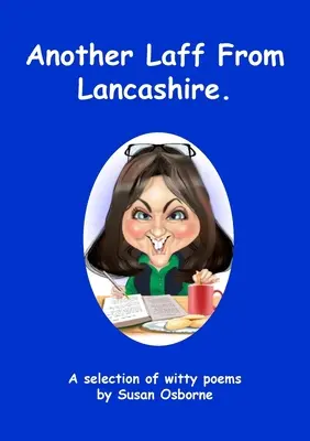 Ďalšia zábava z Lancashire.: Výber vtipných básní - Another Laff From Lancashire.: A selection of witty poems