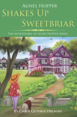Agnes Hopperová otriasa Sweetbriar - Agnes Hopper Shakes Up Sweetbriar