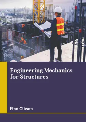 Inžinierska mechanika pre stavebné konštrukcie - Engineering Mechanics for Structures