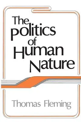 Politika ľudskej prirodzenosti - The Politics of Human Nature
