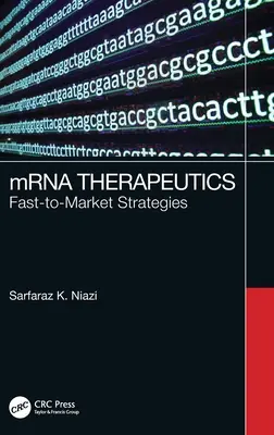 mRNA terapia: Stratégie rýchleho uvedenia na trh - mRNA Therapeutics: Fast-to-Market Strategies