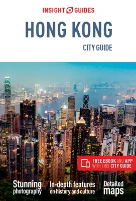 Sprievodca mestom Hongkong (cestovný sprievodca s elektronickou knihou zdarma) - Insight Guides City Guide Hong Kong (Travel Guide with Free Ebook)