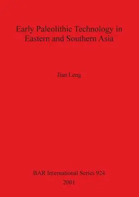 Technológia raného paleolitu vo východnej a južnej Ázii - Early Palaeolithic Technology in Eastern and Southern Asia