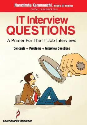 Otázky na pohovore o programovaní: (Koncepty, problémy a otázky na pohovore) - It Interview Questions: A Primer for the It Job Interviews (Concepts, Problems and Interview Questions)