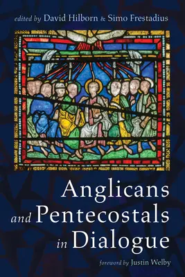 Anglikáni a letničiari v dialógu - Anglicans and Pentecostals in Dialogue