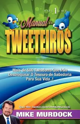O príručke DOS Tweeteiros, zväzok 1 - O Manual DOS Tweeteiros, Volume 1