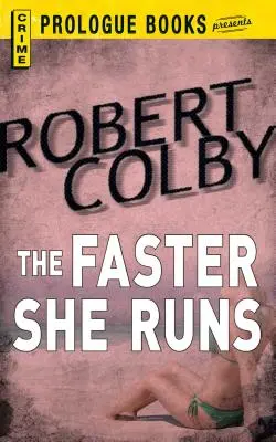 Čím rýchlejšie beží - The Faster She Runs