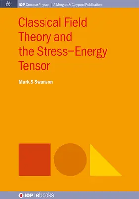 Klasická teória poľa a tenzor napätia a energie - Classical Field Theory and the Stress-Energy Tensor
