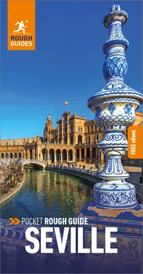 Vreckový sprievodca Sevilla: Cestovný sprievodca Sevilla s bezplatnou elektronickou knihou - Pocket Rough Guide Seville: Travel Guide with Free eBook