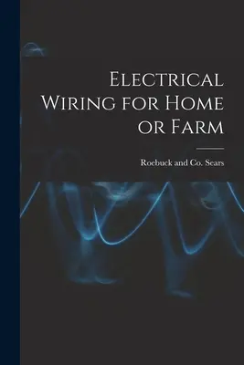 Elektrická inštalácia pre dom alebo farmu - Electrical Wiring for Home or Farm