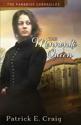 Mennonitská kráľovná: Kroniky raja - The Mennonite Queen: The Paradise Chronicles