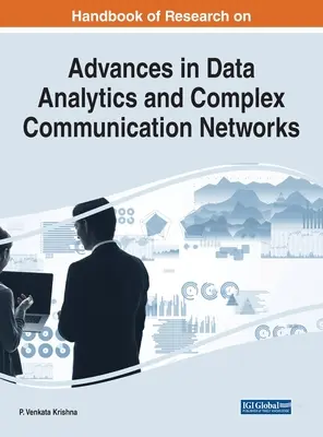 Príručka výskumu pokroku v oblasti analýzy údajov a komplexných komunikačných sietí - Handbook of Research on Advances in Data Analytics and Complex Communication Networks