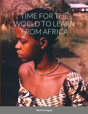Čas, aby sa svet poučil z Afriky - Time for the World to Learn from Africa