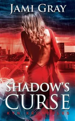 Tieňové prekliatie: Kynské kroniky, kniha 4 - Shadow's Curse: Kyn Kronicles Book 4