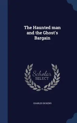 Strašidlá a obchod s duchmi - The Haunted man and the Ghost's Bargain