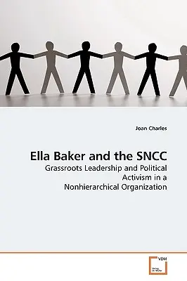 Ella Bakerová a SNCC - Ella Baker and the SNCC