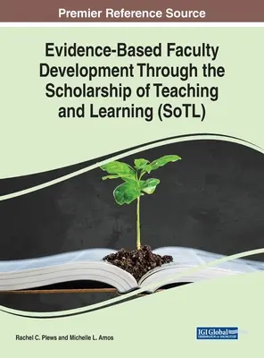 Rozvoj fakulty založený na dôkazoch prostredníctvom vedy o vyučovaní a učení (SoTL) - Evidence-Based Faculty Development Through the Scholarship of Teaching and Learning (SoTL)
