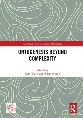 Ontogenéza za hranicami zložitosti - Ontogenesis Beyond Complexity