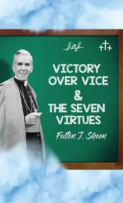Víťazstvo nad neresťami a sedem cností - Victory Over Vice & The Seven Virtues