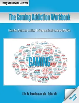 Pracovná príručka o závislosti od hier - The Gaming Addiction Workbook
