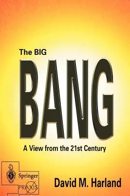 Veľký tresk: Pohľad z 21. storočia - The Big Bang: A View from the 21st Century