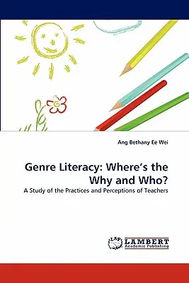 Žánrová gramotnosť: Kde je prečo a kto? - Genre Literacy: Where's the Why and Who?