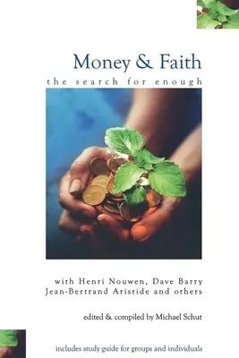 Peniaze a viera: Hľadanie dostatku - Money and Faith: The Search for Enough