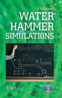 Simulácie vodného kladiva [s CDROM] [s CDROM] - Water Hammer Simulations [With CDROM] [With CDROM]