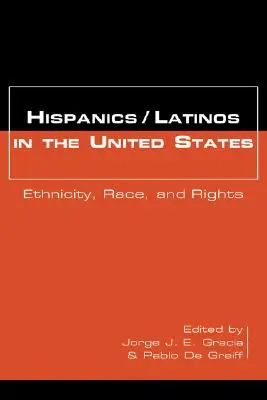 Hispánci/Latinos v Spojených štátoch: Etnicita, rasa a práva - Hispanics/Latinos in the United States: Ethnicity, Race, and Rights