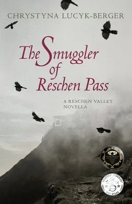Pašerák z Reschenského priesmyku: Údolie Reschen: novela o prevádzačovi z údolia Reschen - The Smuggler of Reschen Pass: A Reschen Valley Novella