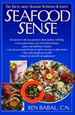 Zmysel pre morské plody: Pravda o výžive a bezpečnosti morských plodov - Seafood Sense: The Truth about Seafood Nutrition & Safety