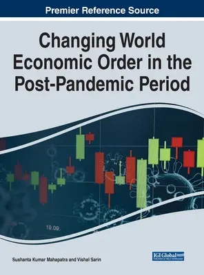 Zmena svetového hospodárskeho poriadku v postpandemickom období - Changing World Economic Order in the Post-Pandemic Period