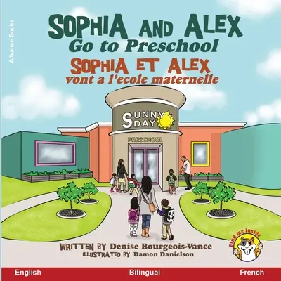 Sophia a Alex chodia do škôlky: Sophia et Alex vont l'cole maternelle - Sophia and Alex Go to Preschool: Sophia et Alex vont  l'cole maternelle