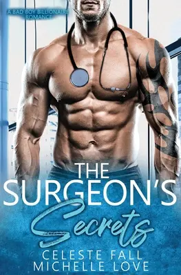 Chirurgove tajomstvá: A Bad Boy Billionaire Romance - The Surgeon's Secrets: A Bad Boy Billionaire Romance