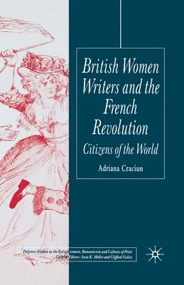 Britské spisovateľky a Francúzska revolúcia: Občanky sveta - British Women Writers and the French Revolution: Citizens of the World