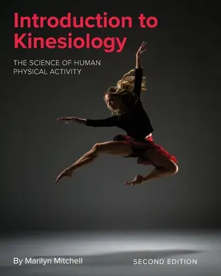 Úvod do kineziológie: Veda o ľudskej fyzickej aktivite (nové vydanie) - Introduction to Kinesiology: The Science of Human Physical Activity
