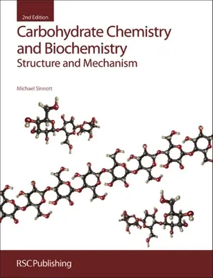 Sacharidová chémia a biochémia: Štruktúra a mechanizmus - Carbohydrate Chemistry and Biochemistry: Structure and Mechanism