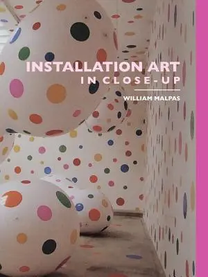 Umenie inštalácie zblízka - Installation Art in Close-Up
