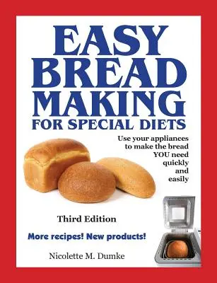 Jednoduché pečenie chleba pre špeciálne diéty, tretie vydanie - Easy Breadmaking for Special Diets, Third Edition