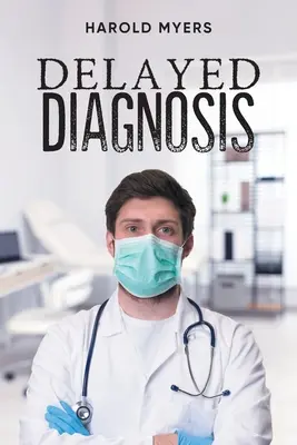 Oneskorená diagnóza - Delayed Diagnosis